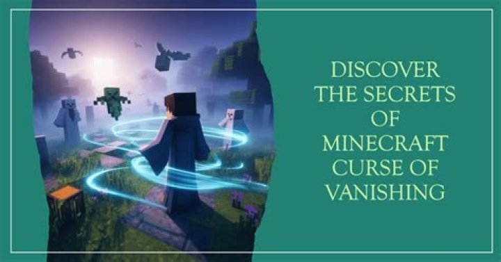 What is the curse of vanishing enchantment in minecraft