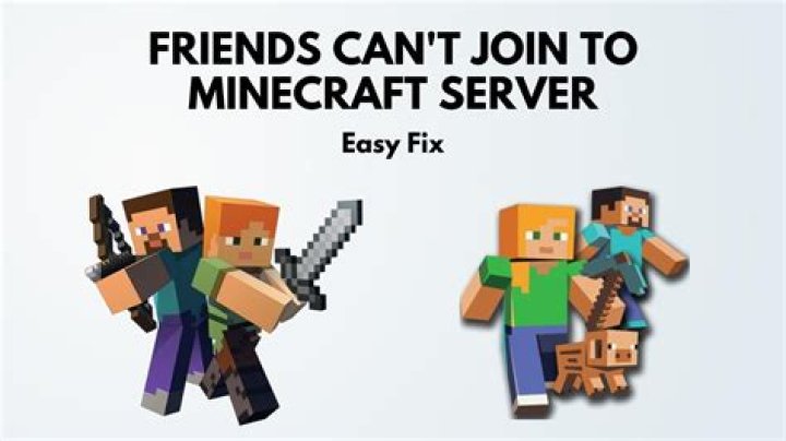 Why can t my friends join my minecraft server